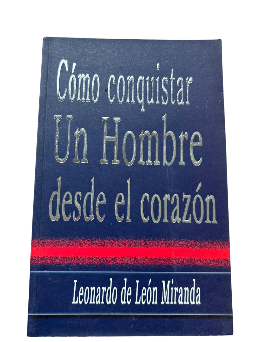 Libro "Como Conquistar Un Hombre Desde El Corazón"